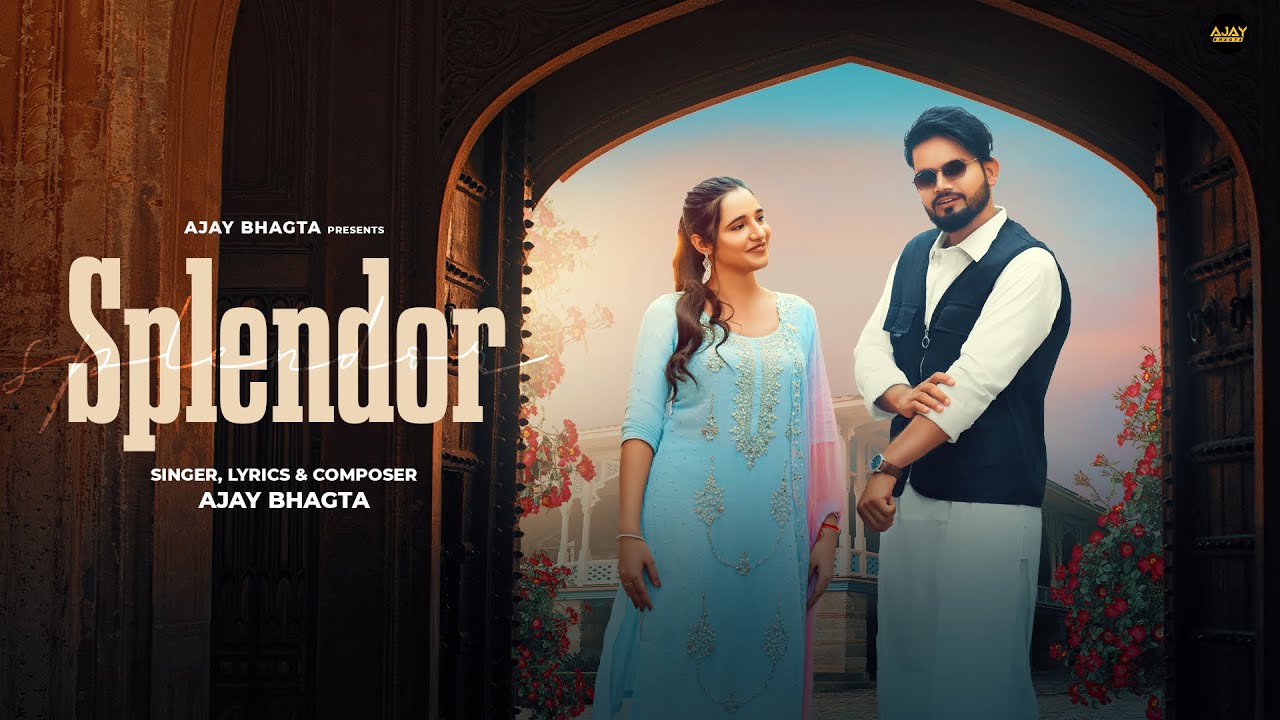 Splendor Ajay Bhagta Kanika Rana New Haryanvi Song 2023 By Ajay Bhagta Poster